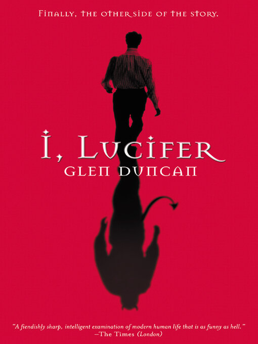 Title details for I, Lucifer by Glen Duncan - Available